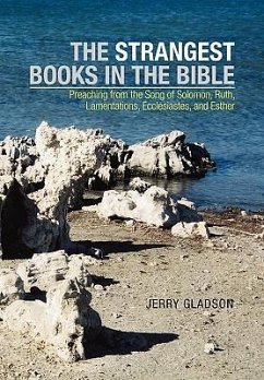 The Strangest Books in the Bible - Gladson, Jerry