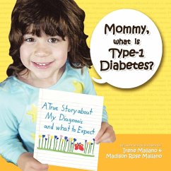 Mommy, What is Type-1 Diabetes? - Mallano, Irene; Mallano, Madison Rose