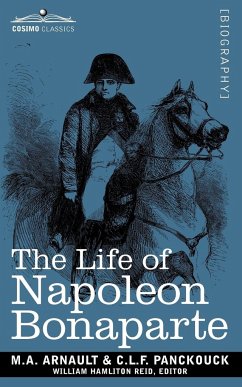 Life of Napoleon Bonaparte - Arnault, M. A.; Panckouck, C. L. F.