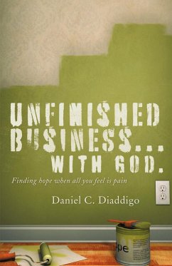 Unfinished Business... with God - Diaddigo, Daniel C.