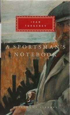 A Sportsman's Notebook - Turgenev, Ivan