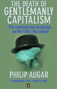 The Death of Gentlemanly Capitalism - Augar, Philip