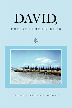 David, the Shepherd King - Moore, George Truett