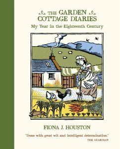 The Garden Cottage Diaries - Houston, Fiona J.