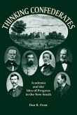 Thinking Confederates: Academia and the Idea of Progress in the New South