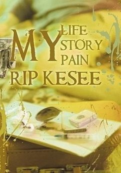 My Life, My Story, My Pain - Kesee, Rip