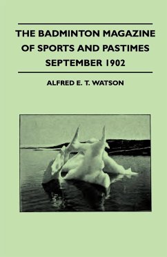 The Badminton Magazine Of Sports And Pastimes - September 1902 - Containing Chapters On