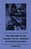 Two Centuries Of Fur-Trading 1723-1923 - Romance Of The Revillon Family