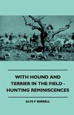 With Hound and Terrier in the Field - Hunting Reminiscences