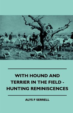 With Hound and Terrier in the Field - Hunting Reminiscences - Serrell, Alys F.