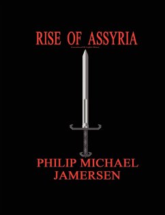 Rise of Assyria (International UK English Edition) - Jamersen, Philip Michael