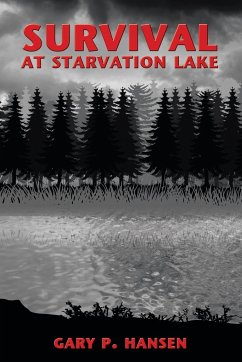 Survival at Starvation Lake - Hansen, Gary P.