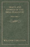 Traits and Stories of the Irish Peasantry - Volume I.