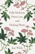 Folk Medicine, Plant Lore, and Healing... - Bild 1