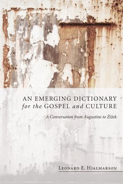 An Emerging Dictionary for the Gospel and Culture - Hjalmarson, Leonard E.