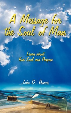 A Message for the Soul of Man - Powers, John D.