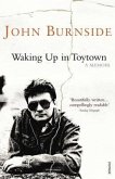 Waking Up in Toytown. John Burnside