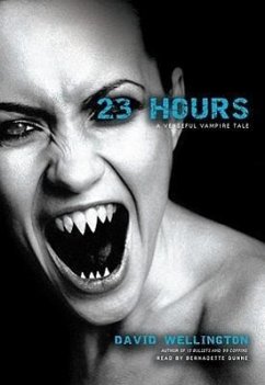 23 Hours: A Vengeful Vampire Tale - Wellington, David