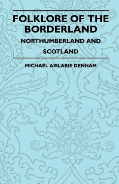 Folklore of the Borderland - Northumberland and Scotland