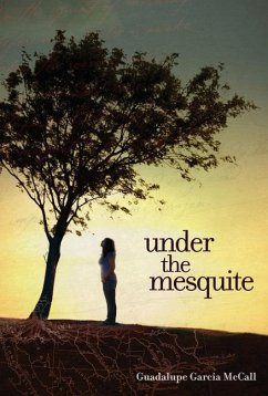 Under the Mesquite - McCall, Guadalupe García