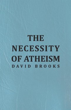The Necessity of Atheism - Brooks, David M.
