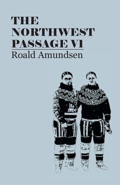 The North West Passage V1 - Amundsen, Roald