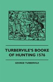Turbervile's Booke Of Hunting 1576