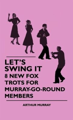 Let's Swing It - 8 New Fox Trots For Murray-Go-Round Members