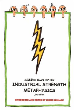 Miller's Illustrated, Industrial-Strength Metaphysics