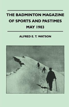 The Badminton Magazine Of Sports And Pastimes - May 1903 - Containing Chapters On
