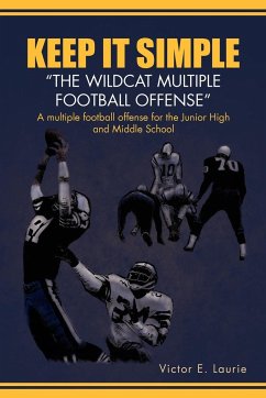 Keep It Simple''The Wildcat Multiple Football Offense