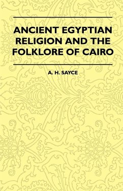 Ancient Egyptian Religion and the Folklore of Cairo - Lang, Andrew