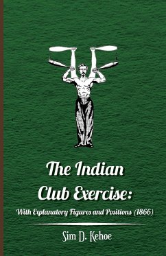 The Indian Club Exercise - Kehoe, Sim D.