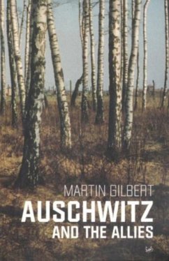 Auschwitz And The Allies - Gilbert, Dr Martin