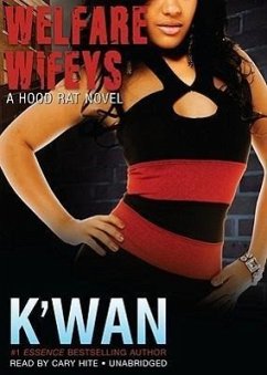 Welfare Wifeys: A Hood Rat Novel - K'Wan