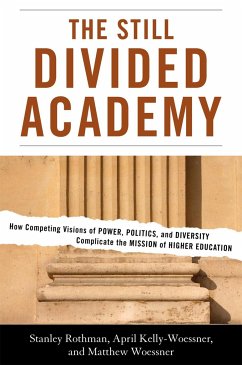 The Still Divided Academy - Rothman, Stanley; Kelly-Woessner, April; Woessner, Matthew