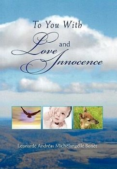 To You with Love and Innocence - Bonet, Leonarde Andreas Michelangelle