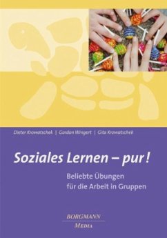 Soziales Lernen - pur! - Krowatschek, Dieter; Wingert, Gordon; Krowatschek, Gita