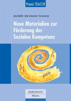 Praxis TEACCH: Neue Materialien zur Förderung der Sozialen Kompetenz - Häußler, Anne;Tuckermann, Antje;Lausmann, Eva