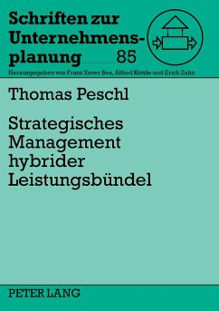 Strategisches Management hybrider Leistungsbündel - Peschl, Thomas