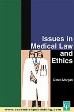 Issues in Medical Law and Ethics - Morgan, Derek