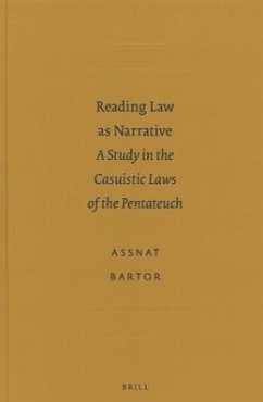 Reading Law as Narrative: A Study in the Casuistic Laws of the Pentateuch - Bartor, Assnat
