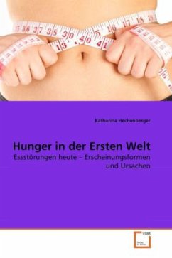 Hunger in der Ersten Welt - Hechenberger, Katharina