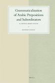 Grammaticalization of Arabic Prepositions and Subordinators