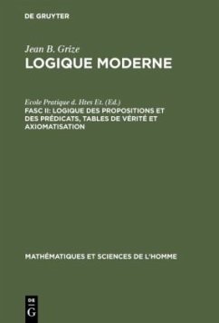 Logique des propositions et des prédicats, tables de vérité et axiomatisation - Grize, Jean-Blaise