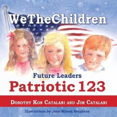 Wethechildren, Future Leaders - Patriotic 123 - Catalani, Dorothy Kon; Catalani, Jim