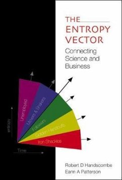 Entropy Vector, The: Connecting Science and Business - Handscombe, Robert D; Patterson, Eann A