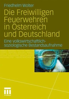 Die Freiwilligen Feuerwehren in Österreich und Deutschland - Wolter, Friedhelm