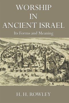 Worship in Ancient Israel - Rowley, H. H.