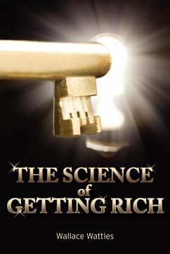 The Science of Getting Rich - Wattles, Wallace D